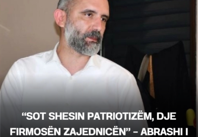 “Sot shesin patriotizëm, dje firmosën Zajednicën” – Abrashi i reagon ashpër opozitës