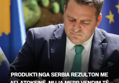 Produkti nga Serbia rezulton me aflatoksinë, Muja merr vendim të menjëhershëm: Ndalohet importi